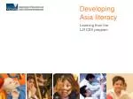 Developing Asia Literacy: Learning from L21CSV Program - slide 1