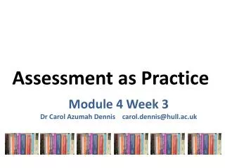 Assessment as Practice