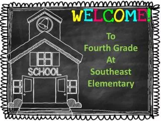 To Fourth Grade At Southeast Elementary