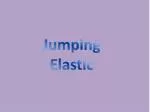 Jumping Elastic - slide 1