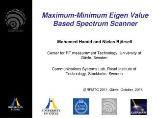 Maximum-Minimum Eigen Value Based Spectrum Scanner
