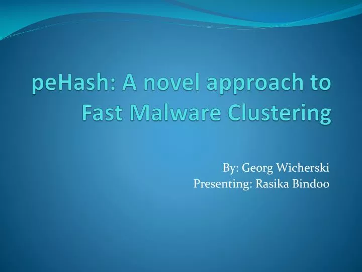 pehash a novel approach to fast malware clustering