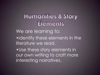 Humanities 8 Story Elements