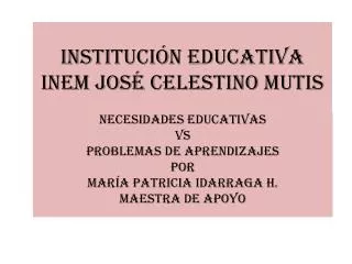 instituci n educativa inem jos celestino mutis