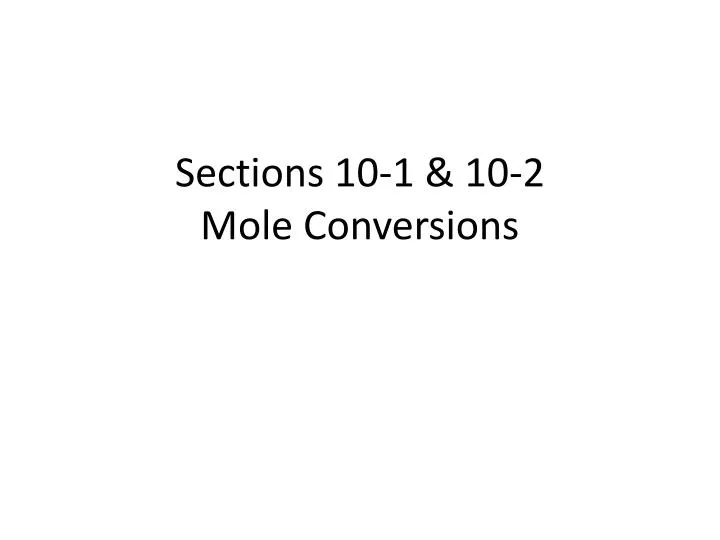 sections 10 1 10 2 mole conversions
