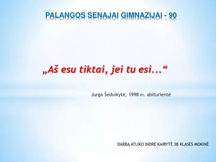 p alangos senajai gimnazijai 90