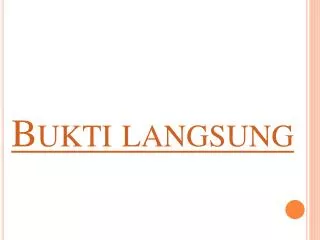 bukti langsung