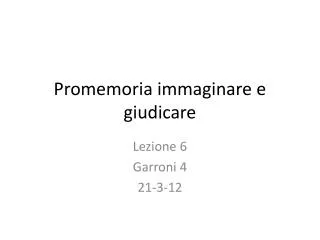 promemoria immaginare e giudicare