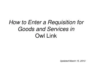 How to Enter a Requisition for Goods and Services in Owl Link