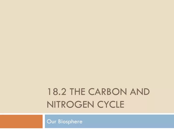 18 2 the carbon and nitrogen cycle