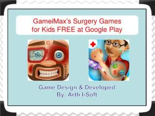 GameiMax’s Surgery Games for Kids FREE at Google Play