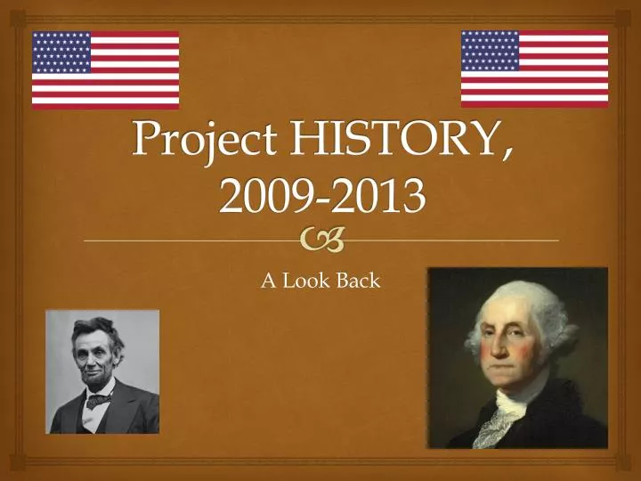 project history 2009 2013