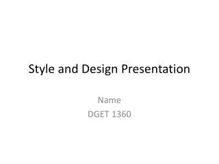 Style and Design Presentation