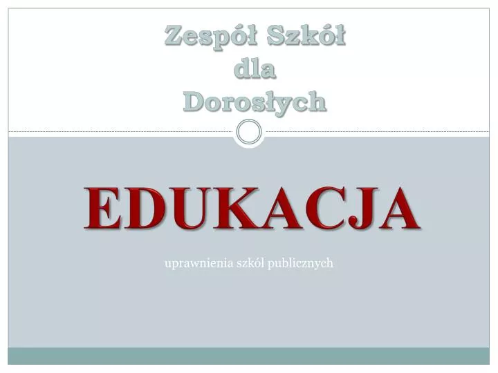 zesp szk dla doros ych