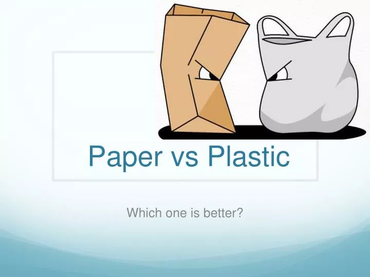 paper vs plastic