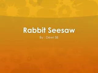 Rabbit Seesaw