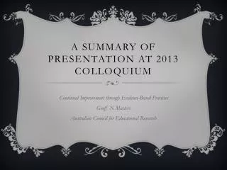 A Summary of presentation at 2013 Colloquium