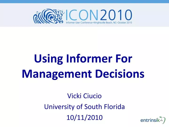 using informer for management decisions