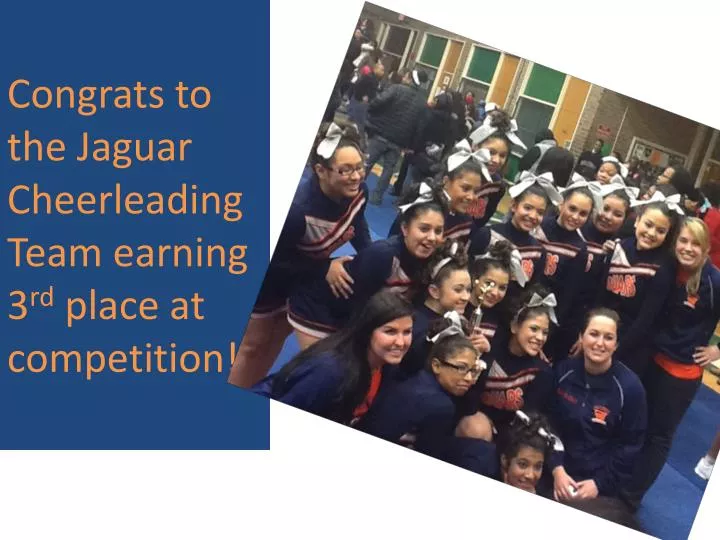 congrats to the jaguar cheerleading team earning 3 rd place at competition