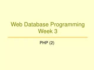 Web Database Programming Week 3
