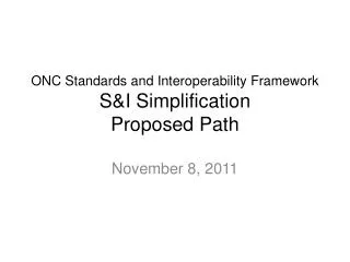 ONC Standards and Interoperability Framework S&amp;I Simplification Proposed Path
