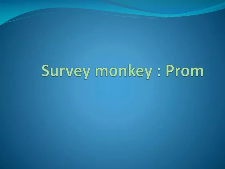 survey monkey prom