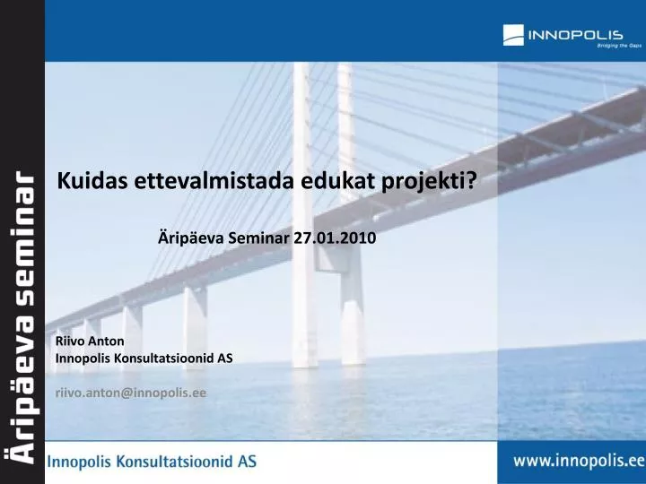 kuidas ettevalmistada edukat projekti rip eva seminar 27 01 2010