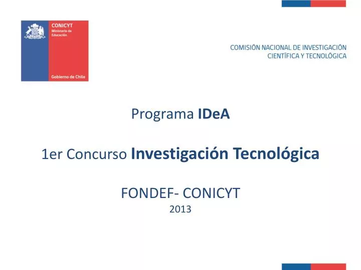 programa idea 1er concurso investigaci n tecnol gica fondef conicyt 2013