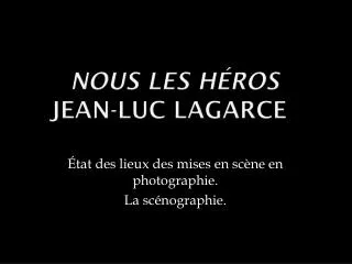 nous les h ros jean luc lagarce