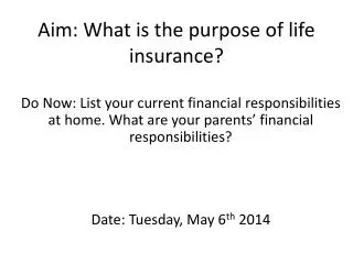 Aim: What is the purpose of life insurance?