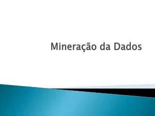 minera o da dados