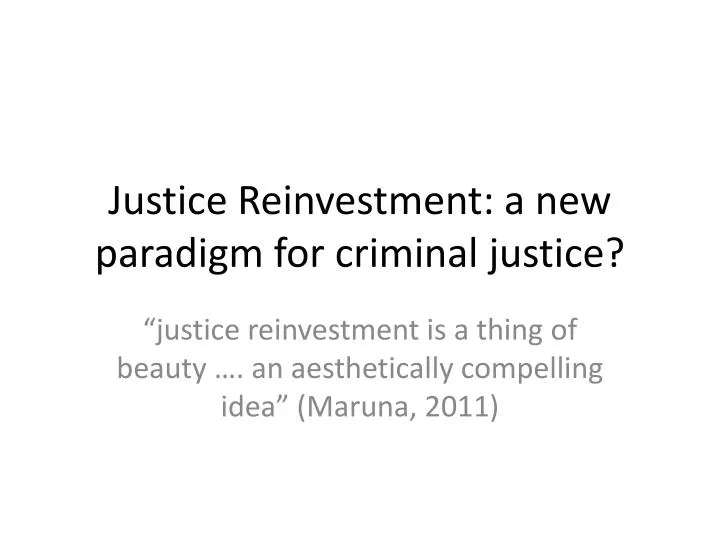 justice reinvestment a new paradigm for criminal justice