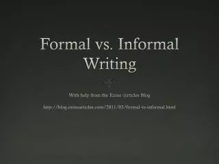 Formal vs. Informal Writing