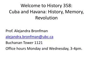 Welcome to History 358: Cuba and Havana: History, Memory, Revolution
