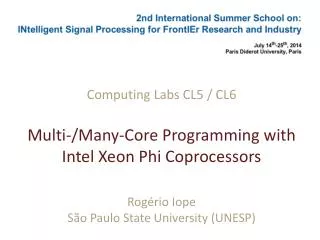 Computing Labs CL5 / CL6 Multi-/Many-Core Programming with Intel Xeon Phi Coprocessors