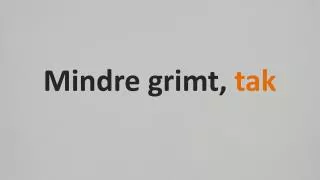 mindre grimt tak