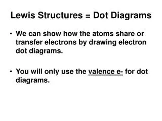 Lewis Structures = Dot Diagrams