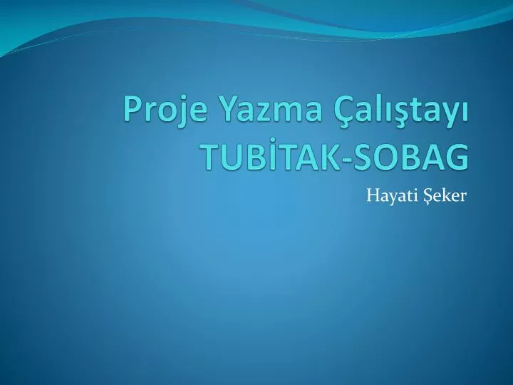 proje yazma al tay tub tak sobag