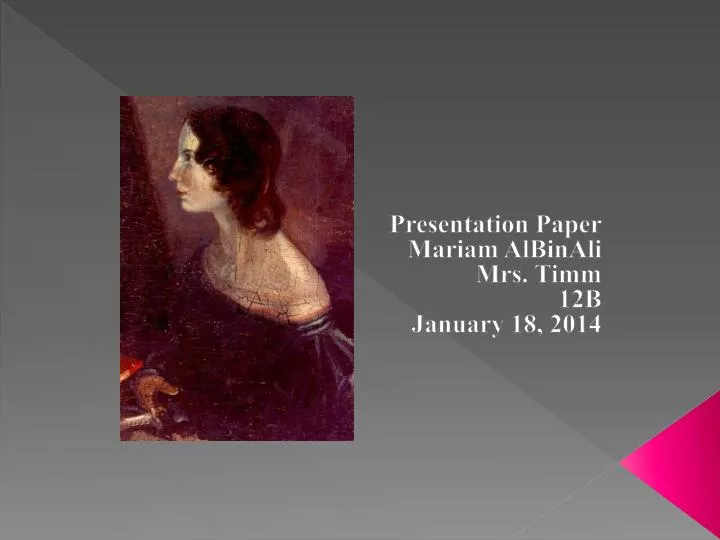 presentation paper mariam albinali mrs timm 12b january 18 2014