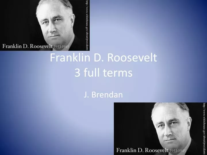 franklin d roosevelt 3 full terms