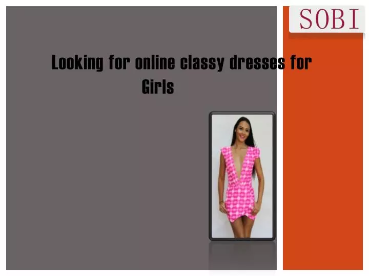 looking for online classy dresses for girls