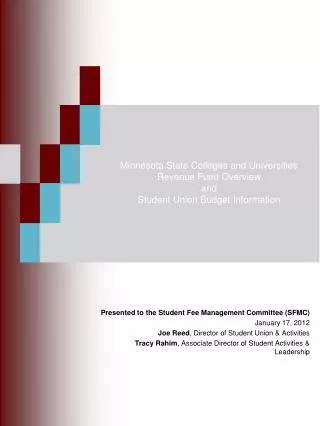 Presented to the Student Fee Management Committee (SFMC) January 17, 2012