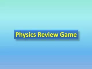 Physics Review Game