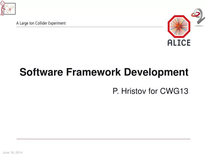 software framework development p hristov for cwg13