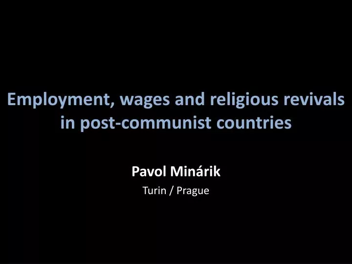 employment wages and religious revivals in post communist countries