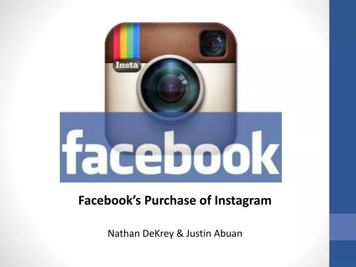 facebook s purchase of instagram nathan dekrey justin abuan