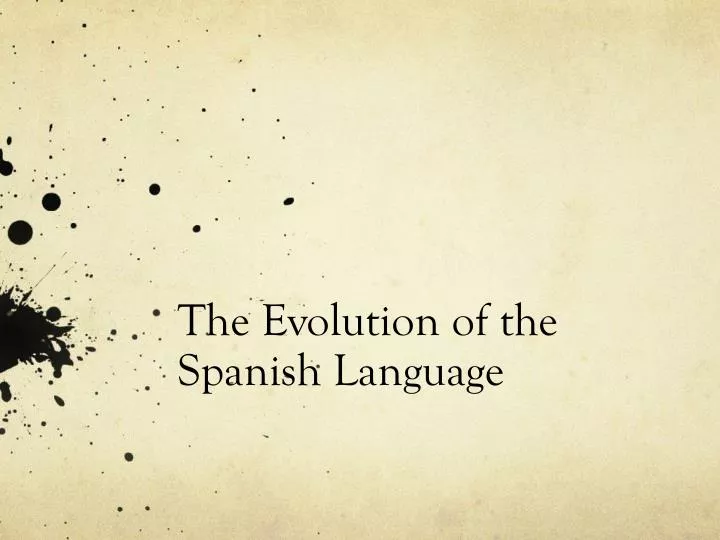 the evolution of the spanish language