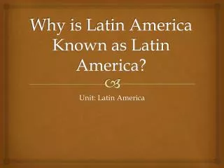 Why is Latin America Known as Latin America?