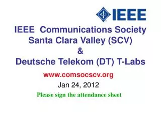 IEEE Communications Society Santa Clara Valley (SCV) &amp; Deutsche Telekom (DT) T-Labs
