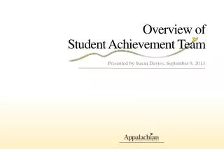 Overview of Student Achievement Team
